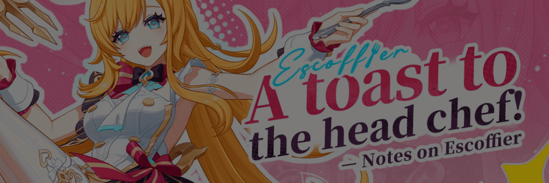 Genshin Impact Shares “A Toast to the Head Chef” Notes Introducing Escoffier Before Her Banner Release